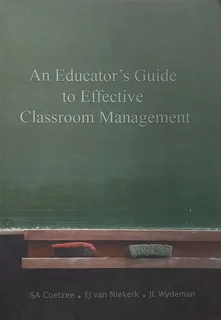 An Educator’s Guide To Effective Classroom Management (paperback)