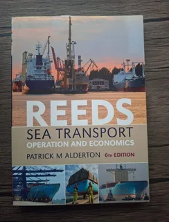 Reeds Sea Transport: Operation & Economics – 6th Edition (patrick Alderton)