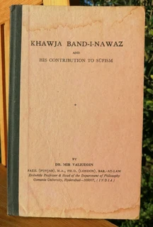 Khawja Band-I-Nawaz & his contribution to Sufism by Dr. Mir Valiuddin