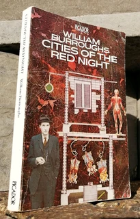 William Burroughs Cities of the Red Night 1982 Picador