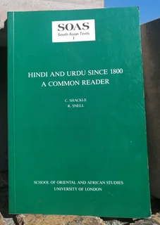 Hindi and Urdu Since 1800 A Common Reader C. Shackle R. Snell