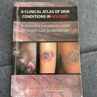 A Clinical Atlas of Skin Conditions in HIV/AIDS (Second Edition)