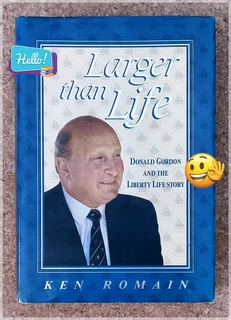 Larger Than Life The Visionary Journey of Donald Gordon