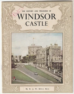 The History And Treasures Of Windsor Castle - 1962 - Pitkin