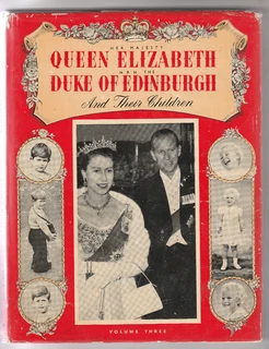 Her Majesty Queen Elizabeth H.r.h. The Duke Of Edinburgh And Their Children - Vol 3 - 1953 - Pitkins