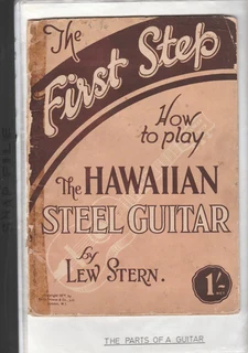The First Step - How To Play The Hawaiian Steel Guitar By Keith Prowse - 1928 - First Edition
