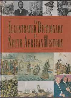 An Illustrated Dictionary of Southern African History - 1994 - First Edition