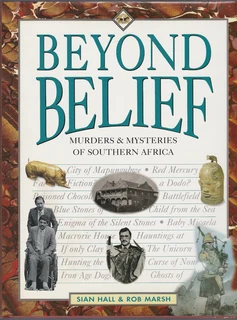 Beyond Belief - Murders and Mysteries of Southern Africa - 1996 - First Edition