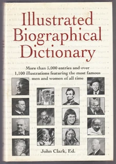 Illustrated Biographical Dictionary by John Clark