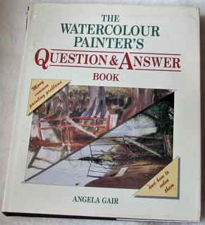 The Watercolour Painter's Question &amp; Answer Book by Angela Gair - Crafts