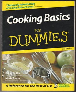 Cooking Basics For Dummies - 3rd Edition - Bryan Miller And Marie Rama - Cookbook