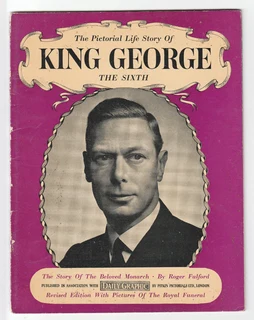 The Pictorial Life Story Of King George The Sixth - Pitkins - 1952
