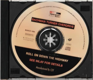 BACHMAN TURNER OVERDRIVE - Roll Down The Highway - CD - 1999