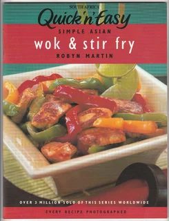 South Africa Quick 'n Easy Simple Asian Wok & Stir Fry - Robyn Martin - Cookbook