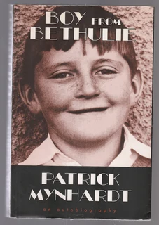 Boy from Bethulie - An Autobiography - Patrick Mynhardt - 1st Publication 2003