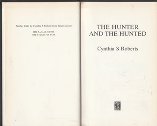 The Hunter and The Hunted - Cynthia S.Roberts