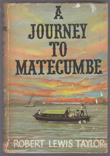 A Journey to Matecumbe - Robert Lewis Taylor - 1st Edition 1961