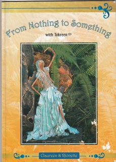 From Nothing To Something / Van Niets Tot Iets met Tokreen - Claureen & Rionette - Crafts