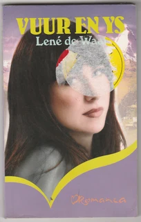 VUUR EN YS - Lene de Waal - Afrikaans Romance