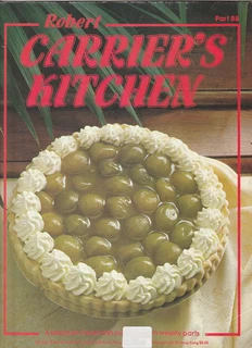 Robert Carrier's Kitchen - Part 88 - Cooking and Baking Recipe Book