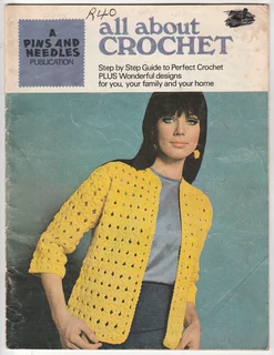All About Crochet - A Pins and Needles Publication - 1968 - Crafts