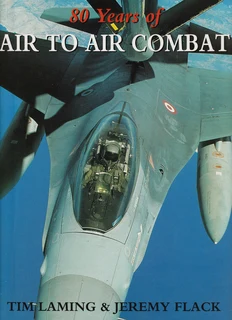 80 Years of Air to Air Combat - Tim Laming and Jeremy Flack