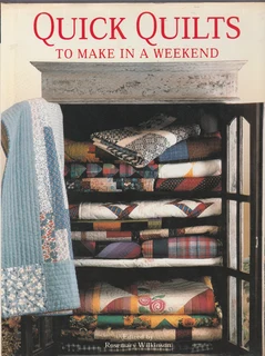 Quick Quilts to make in a Weekend - Rosemary Wilkinson - 1st Publication - Crafts