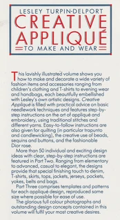 CREATIVE APPLIQUE - To Make and Wear - Lesley Turpin- Delport - 1st Publication - Crafts