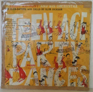 Leroy Anthony - The Club Daters With Calls By Slim Jackson Teenage Party Dancers - Vinyl Lp (record)