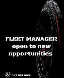 Fleet Manager open to new opportunity.