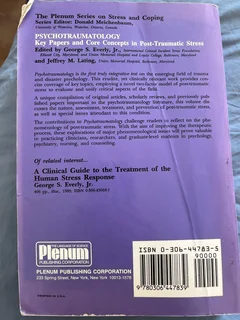 Psychotraumatology : Key Papers and Core Concepts in Post-Traumatic Stress: Everly &amp; Lating