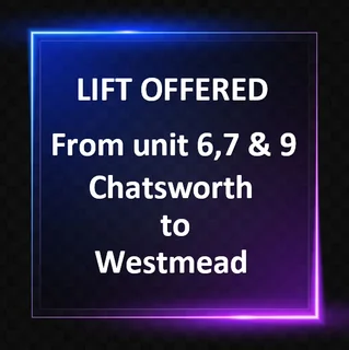 Lift offered from Unit 6, 7 and 9 Chatsworth to Westmead