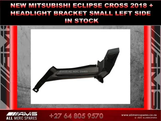  Mitsubishi Eclipse Cross 2018+ Small Left Headlight Bracket In Stock!