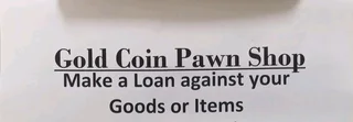 Do you need Money - We pawn, buy and sell almost anything of Value - Gold Coin Pawn Shop