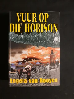 Vuur Op Die Horison Boek - Engela Van Rooyen