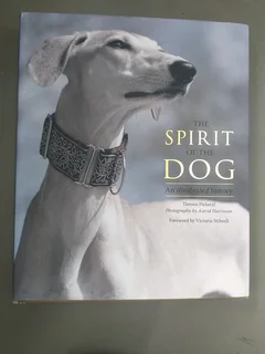  Spirit of the Dog: An Illustrated History" by Tamsin Pickeral book R50