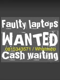 Wanted: Old,used,broken,working And Now Working Laptops For Cash