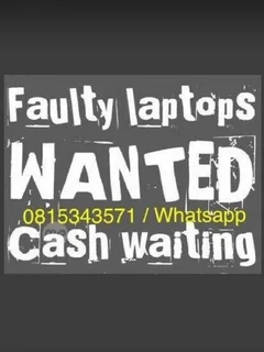 Wanted: Old,used,broken,working And Now Working Laptops For Cash