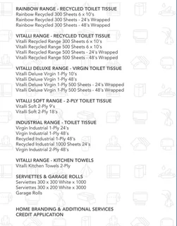 Toilet rolls, garage rolls,  serviettes,  kitchen towels,  1 or 2 ply, virgin and recycled paper.
