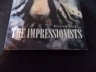 The Impressionists by William Gaunt