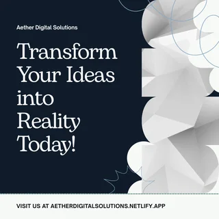  Transform Your Ideas into Reality with Aether Digital Solutions
