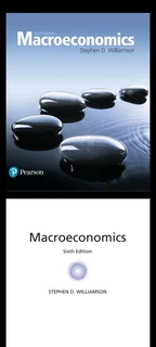 Macroeconomics 6th edition by Stephen D. Williamson