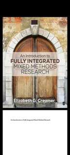An Introduction to Fully Integrated Mixed Methods Research