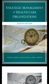 Strategic Management of Health Care Organizations 8th edition