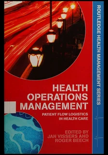 Health Operations Management: Patient Flow Logistics in Healthcare
