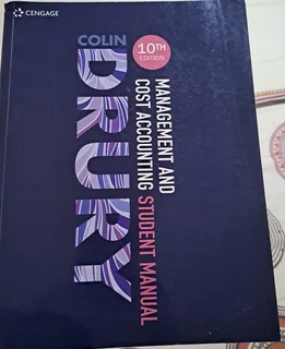 Drury Management and Cost Accounting- Student Manual