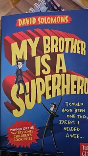 My brother is a super hero by David Solomon