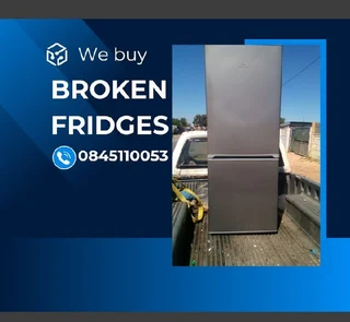 We buy broken and working fridges