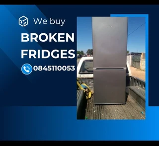 We buy broken and working fridges
