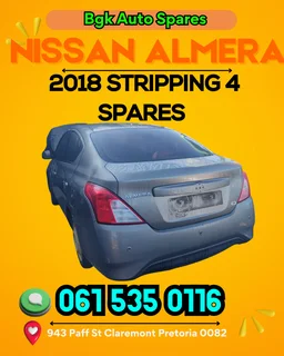 Nissan almera 2018 stripping for spares Call me today for more parts 0636348112